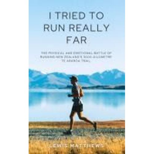 I Tried To Run Really Far