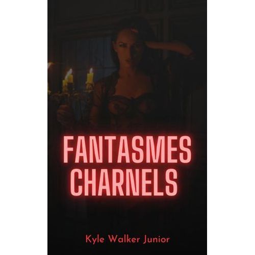 Fantasmes Charnels