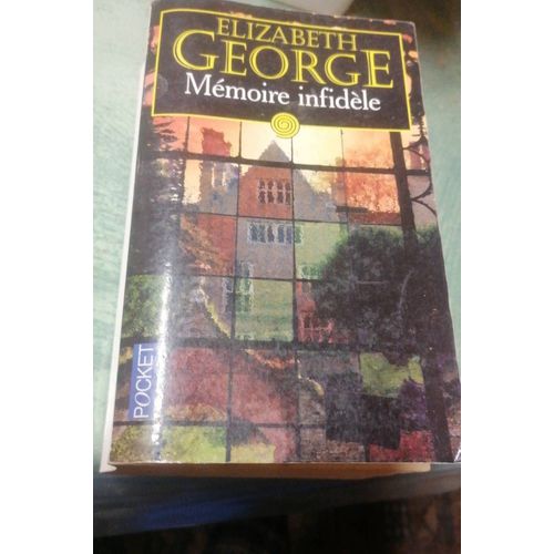 Mémoire Infidèle De Elizabeth George Chez Pocket