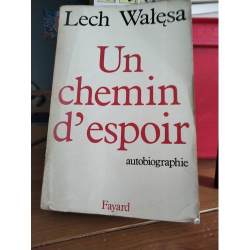 Un Chemin D'espoir De Lech Walesa