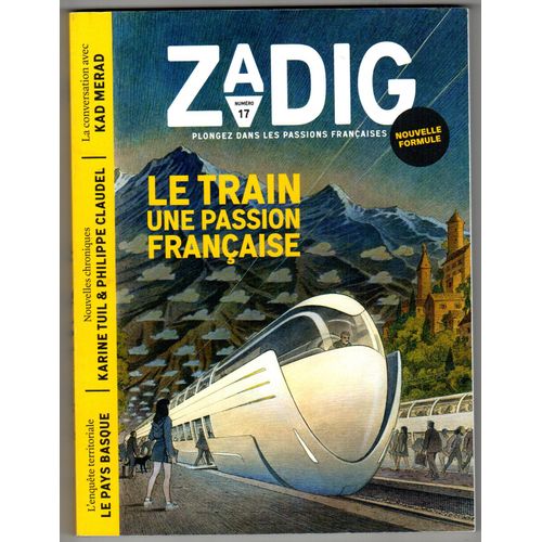 Zadig N° 17. Le Train Une Passion Française. Nouvelle Formule - Printemps 2023