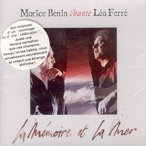 La Mémoire Et La Mer - Morice Benin Chante Léo Ferré