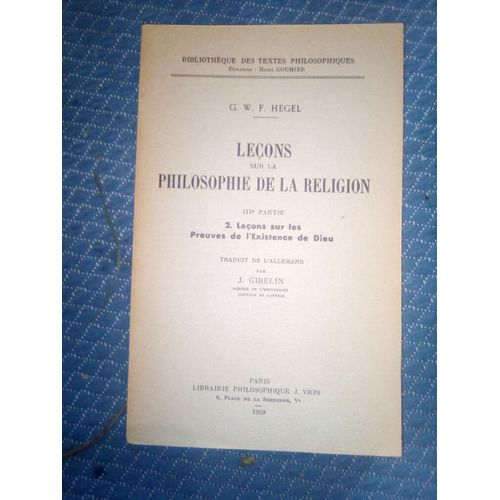 Leçons Sur La Philosophie De La Religion 3eme Partie 2 Leçons Sur Les Preuves De L'existence De Dieu