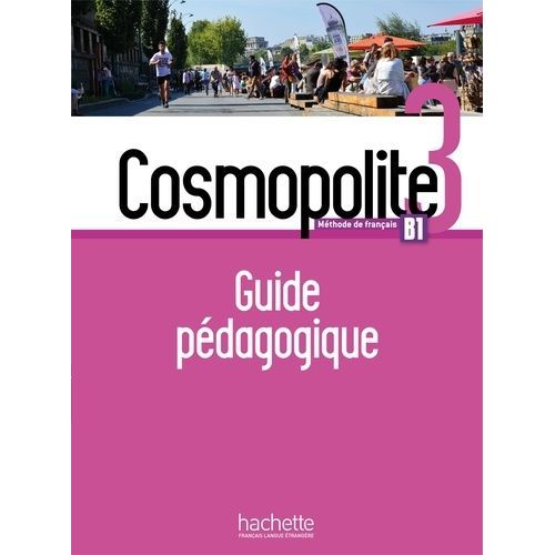 Cosmopolite 3 B1 - Guide Pédagogique (1 Cd Audio Mp3)