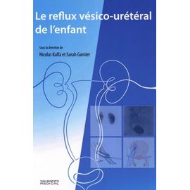 Le Reflux Vesico-Urétéral De L'enfant