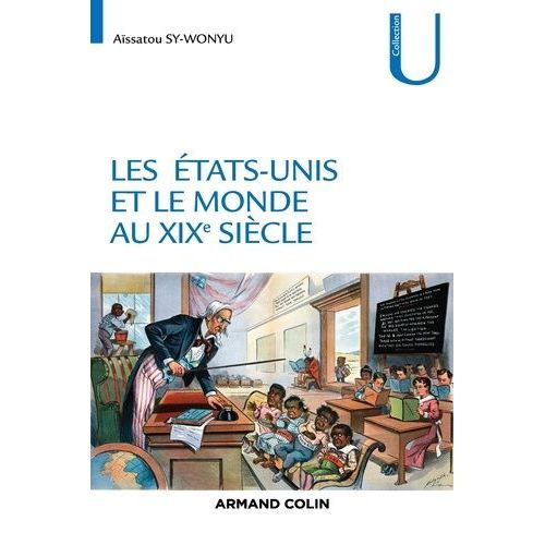 Les Etats-Unis Et Le Monde Au Xixe Siècle