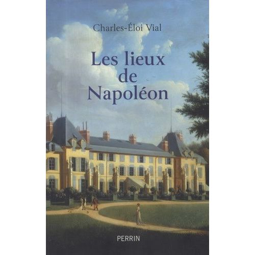 Les Lieux De Napoléon