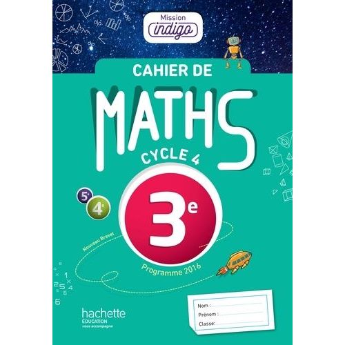 Maths 3e Cycle 4 Mission Indigo - Cahier D'exercices