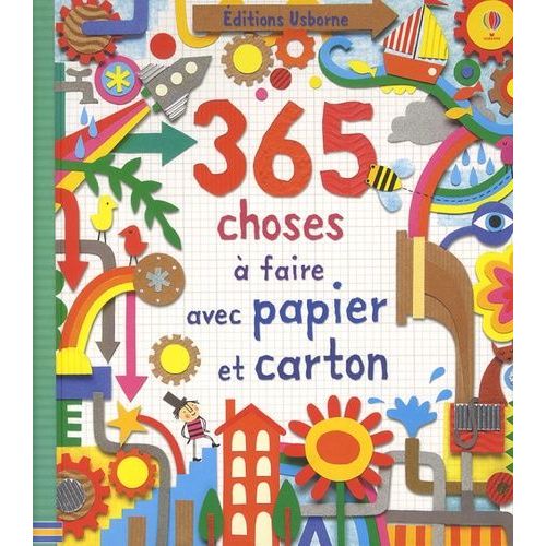 365 Choses À Faire Avec Papier Et Carton
