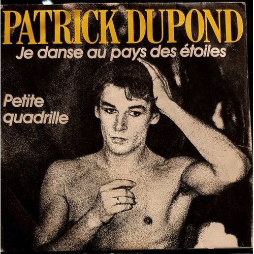 Patrick Dupond "Je Danse Au Pays Des Etoiles" (45t)