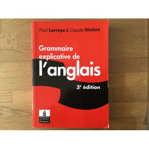 Paul Larreya Claude Rivière Grammaire Explicative De L Anglais 3 Eme Edition