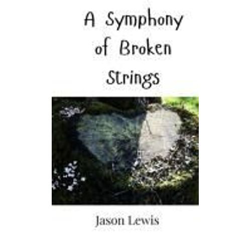 A Symphony Of Broken Strings