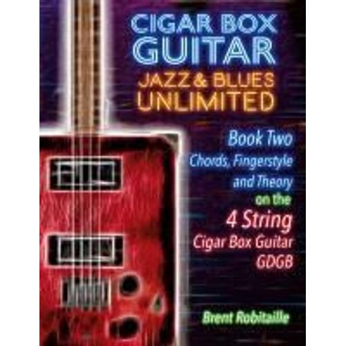 Cigar Box Guitar Jazz & Blues Unlimited Book Two 4 String