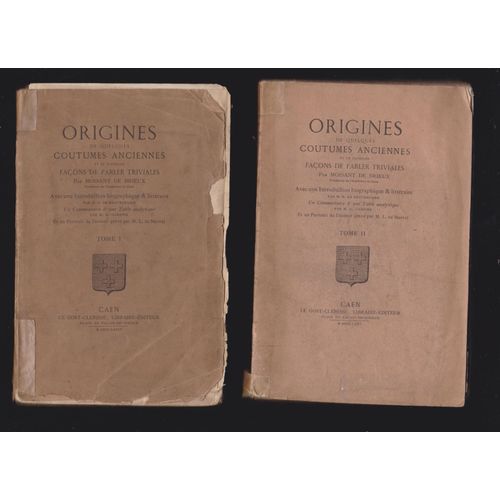 Origines De Quelques Coutumes Anciennes Et De Plusieurs Façons De Parler Triviales