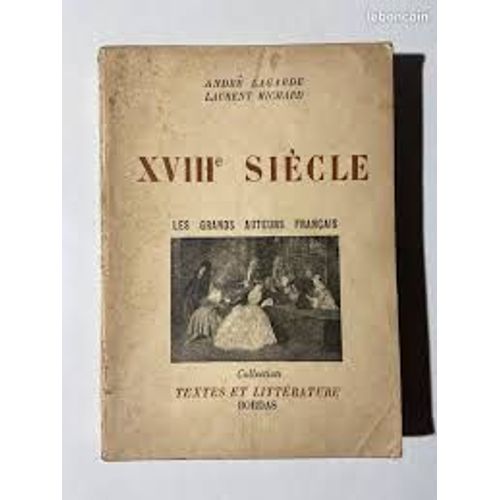 Andre Lagarde / Laurent Michard / Xviii E Siecle/ Bordas/1960