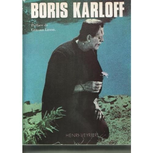 Boris Karloff ; Preface De Gerard Lenne - Henri Veyrier - 1976