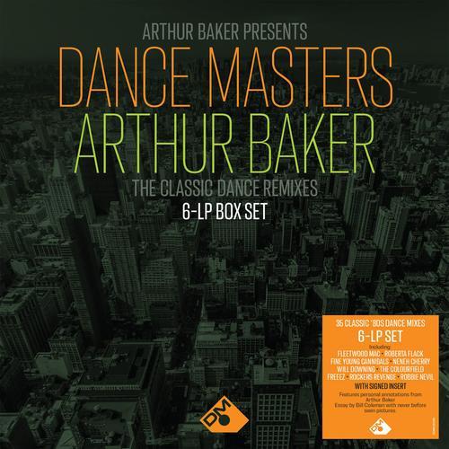 Arthur Baker Presents Dance Masters: Arthur Baker The Classic Dance Remixes - 6lp Boxset, Lift Off Lid Box Set, 16pp Booklet, 140-Gram Black Vinyl, Signed Insert