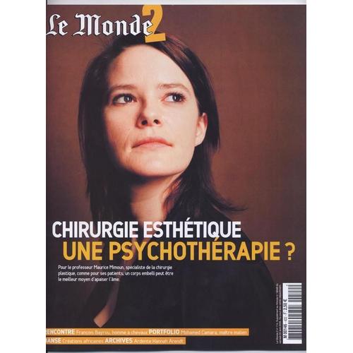 Le Monde 2  N° 114 : Chirurgie Esthétique: Une Psychothérapie ?