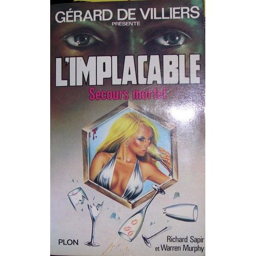 Gérard De Villiers Présente L'implacable N° 31 Secours Mortel
