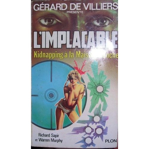 Gérard De Villiers Présente L'implacable N° 39 Kidnapping À La Maison Blanche