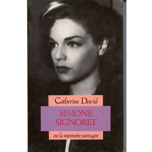 Simone Signoret Ou La Mémoire Partagée