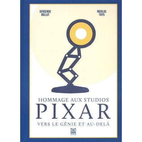 Hommage Aux Studios Pixar - Vers Le Génie Et Au-Delà