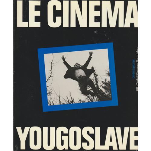 Le Cinéma Yougoslave.