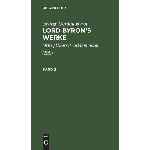 George Gordon Byron: Lord Byron's Werke. Band 2