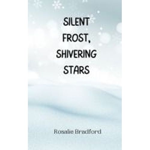 Silent Frost, Shivering Stars