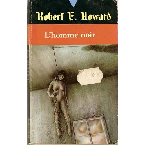 Robert E. Howard - Tome 7 - L'homme Noir