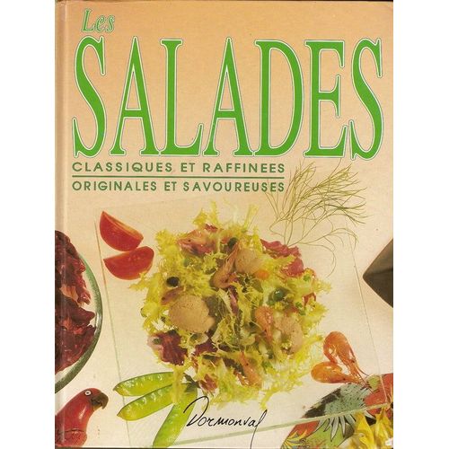 Les Salades - Calssiques Et Raffinees / Originales Et Savoureuses