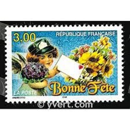 Timbre De Souhaits "Bonne Fête" Année 1998 N° 3133 Yvert Et Tellier Luxe