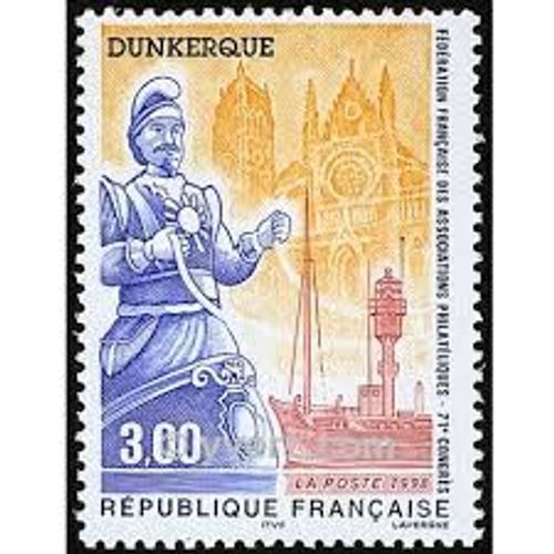 71ème Congrès De La Fédération Française Des Associations Philatéliques À Dunkerque Année 1998 N° 3164 Yvert Et Tellier Luxe