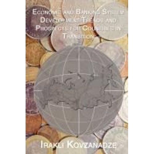 Economic And Banking System Development Trends And Prospects For Countries In Transition