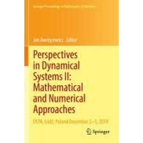 Perspectives In Dynamical Systems Ii: Mathematical And Numerical Approaches