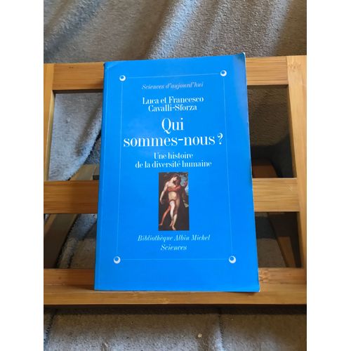 Cavalli-Sforza Qui Sommes-Nous Histoire De La Diversité Humaine Albin Michel 1994