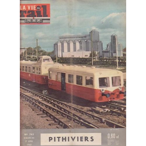 La Vie Du Rail  N° 743 : Pithiviers