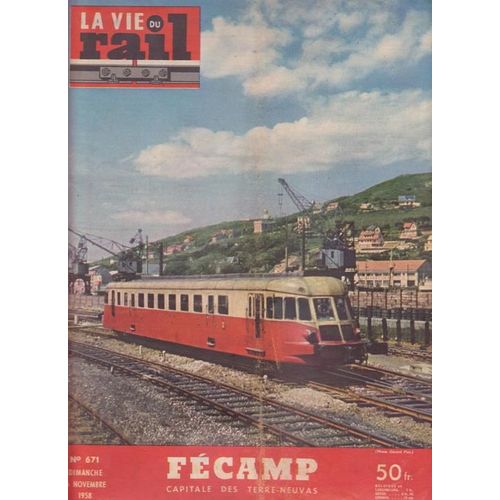 La Vie Du Rail N° 671 : Fecamp Capitale Des Terre Neuvas