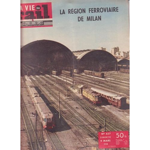 La Vie Du Rail  N° 637 : La Region Ferroviaire De Milan