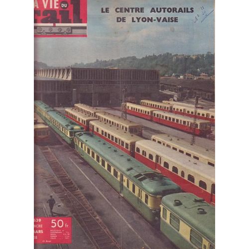 La Vie Du Rail  N° 639 : Le Centre Autorails De Lyon Vaise