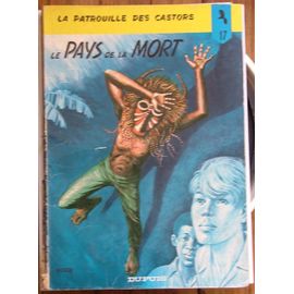 La Patrouille Des Castors, Tome 17: Le Pays De La Mort