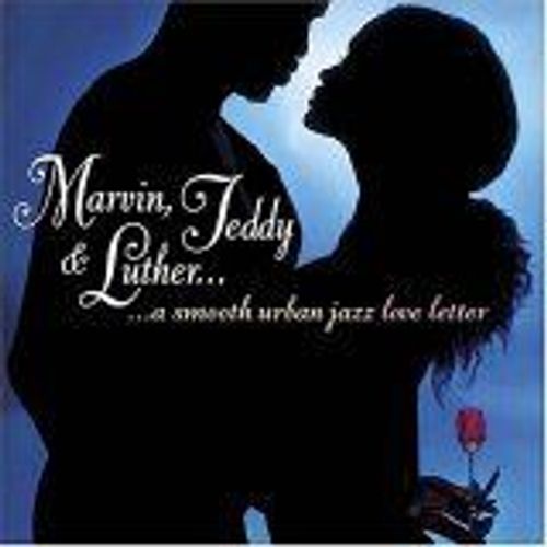 Marvin, Teddy And Luther: A Smooth Urban Jazz Love