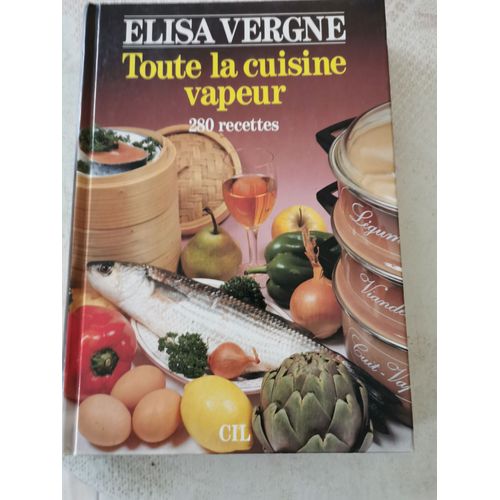 Toute La Cuisine Vapeur Elisa Vergne