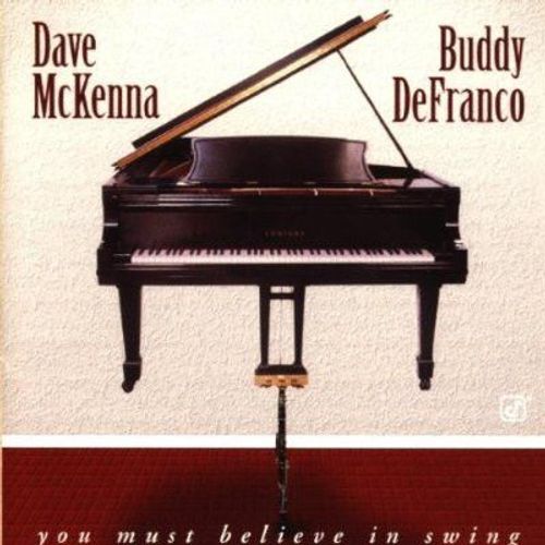 Dave Mckenna, Buddy Defranco ‎– You Must Believe In Swing