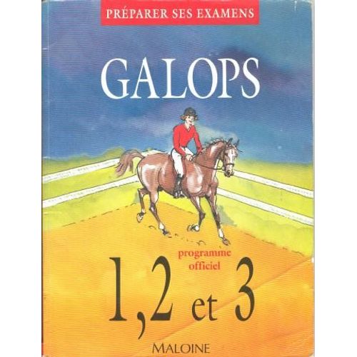 Galops 1, 2 Et 3 - Préparer Ses Examens, Programme Officie