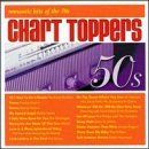Chart Toppers: Romantic Hits Of The 50's