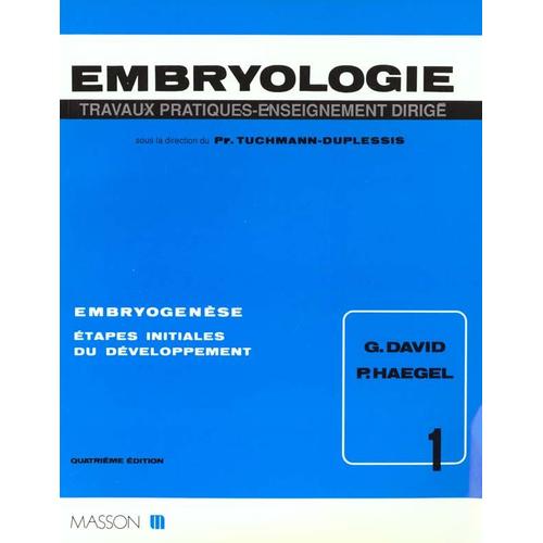 Embryologie - Fascicule 1, Embryogenèse, 4ème Édition