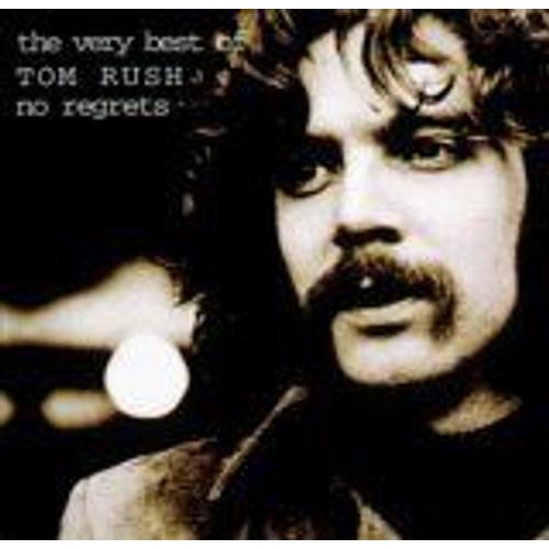 No Regrets: The Very Best Of Tom Rush