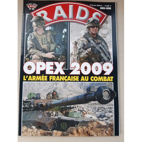 Raids Hors Série N° 35 - Opex 2009 : L'armée Française Au Combat