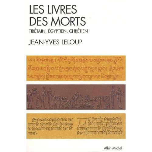 Les Livres Des Morts - Tibétain, Égyptien Et Chrétien